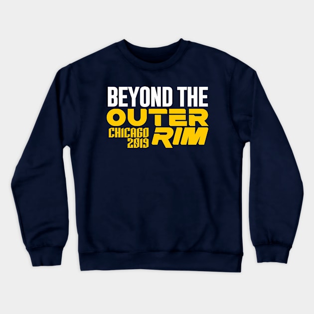 Beyond the Outer Rim - Chicago 2019 Crewneck Sweatshirt by CinemaShelf